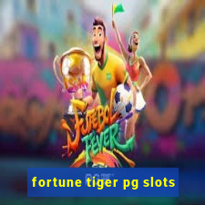 fortune tiger pg slots